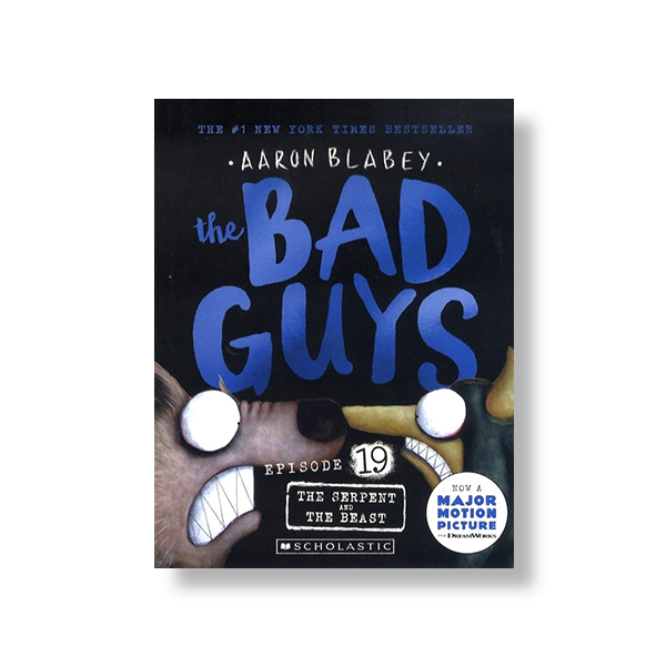 The Bad Guys #19: The Bad Guys in the Serpent and the Beast